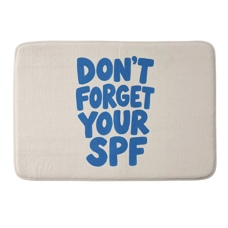 dont forget your spf Bath Mat